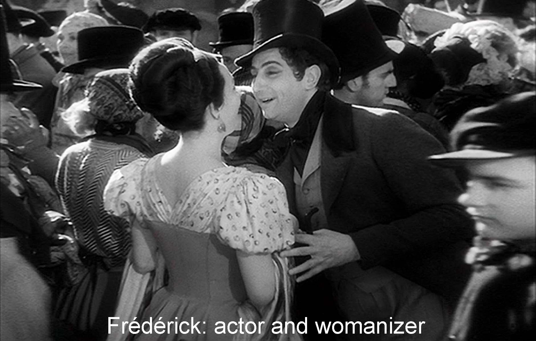 Frédérick: actor and womanizer